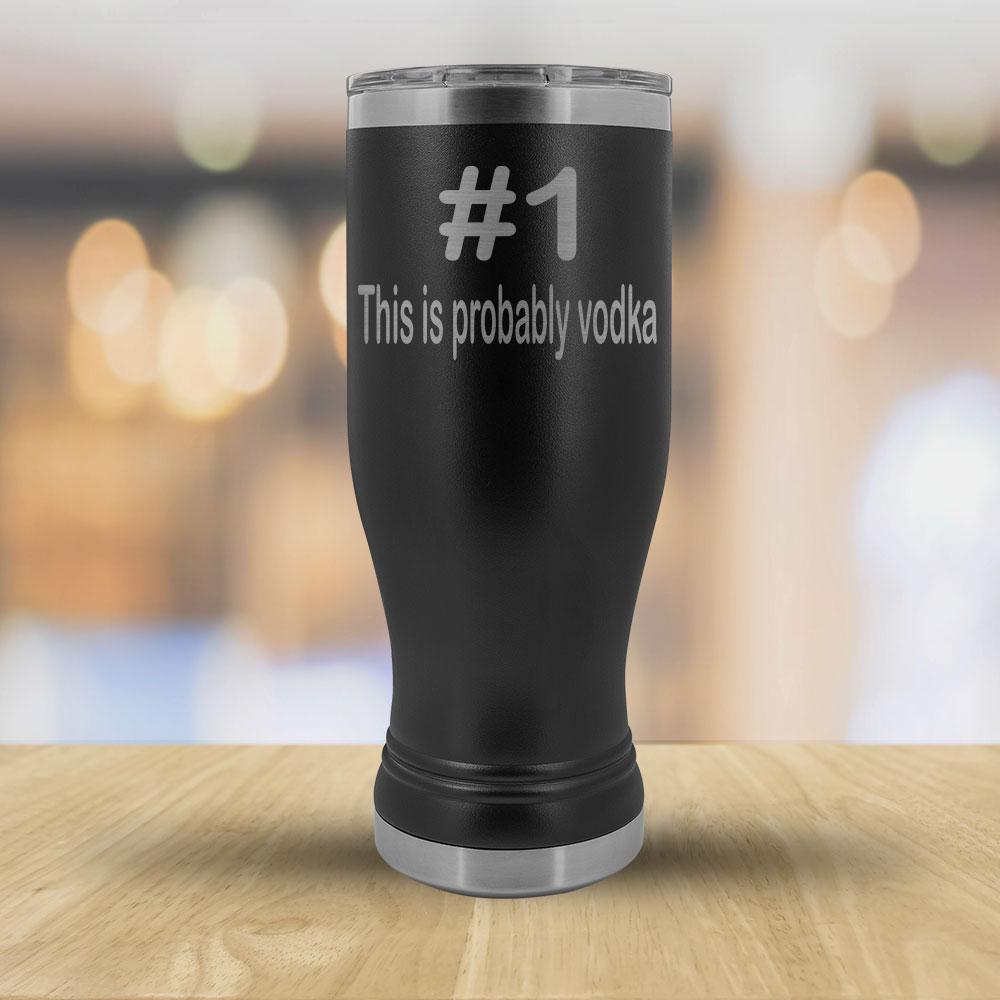 #1 This is probably vodka - 20oz Boho Tumbler-KaboodleWorld