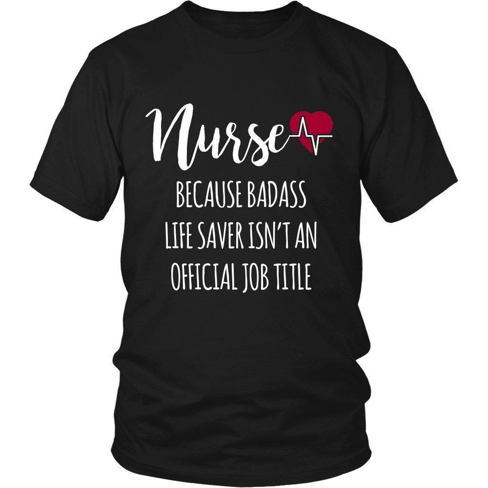 'Because Badass Life Saver Isn't An Official Job Title' T-Shirt-KaboodleWorld