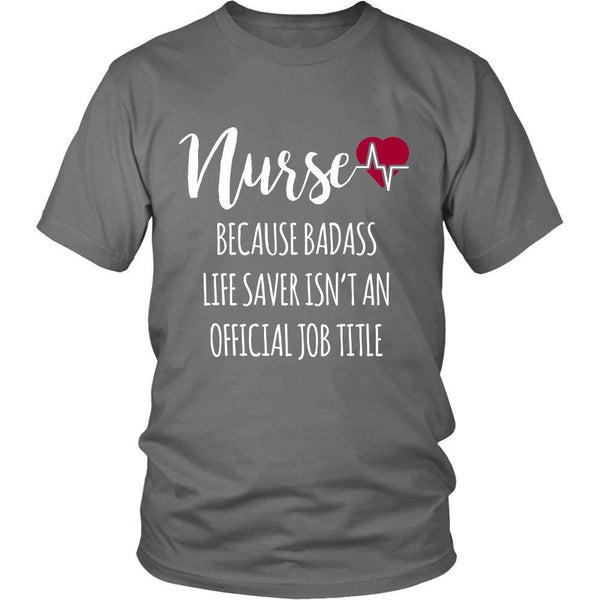 'Because Badass Life Saver Isn't An Official Job Title' T-Shirt-KaboodleWorld