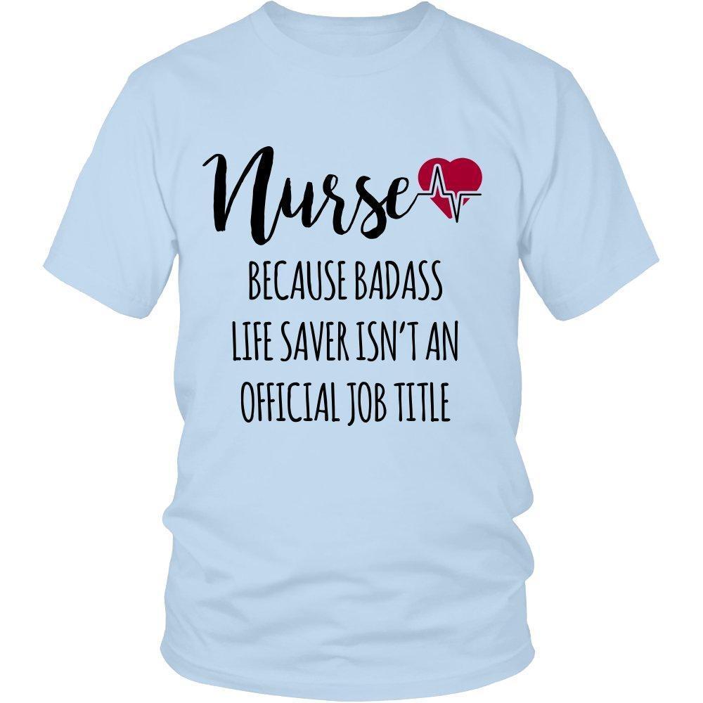 'Because Badass Life Saver Isn't An Official Job Title' T-Shirt-KaboodleWorld