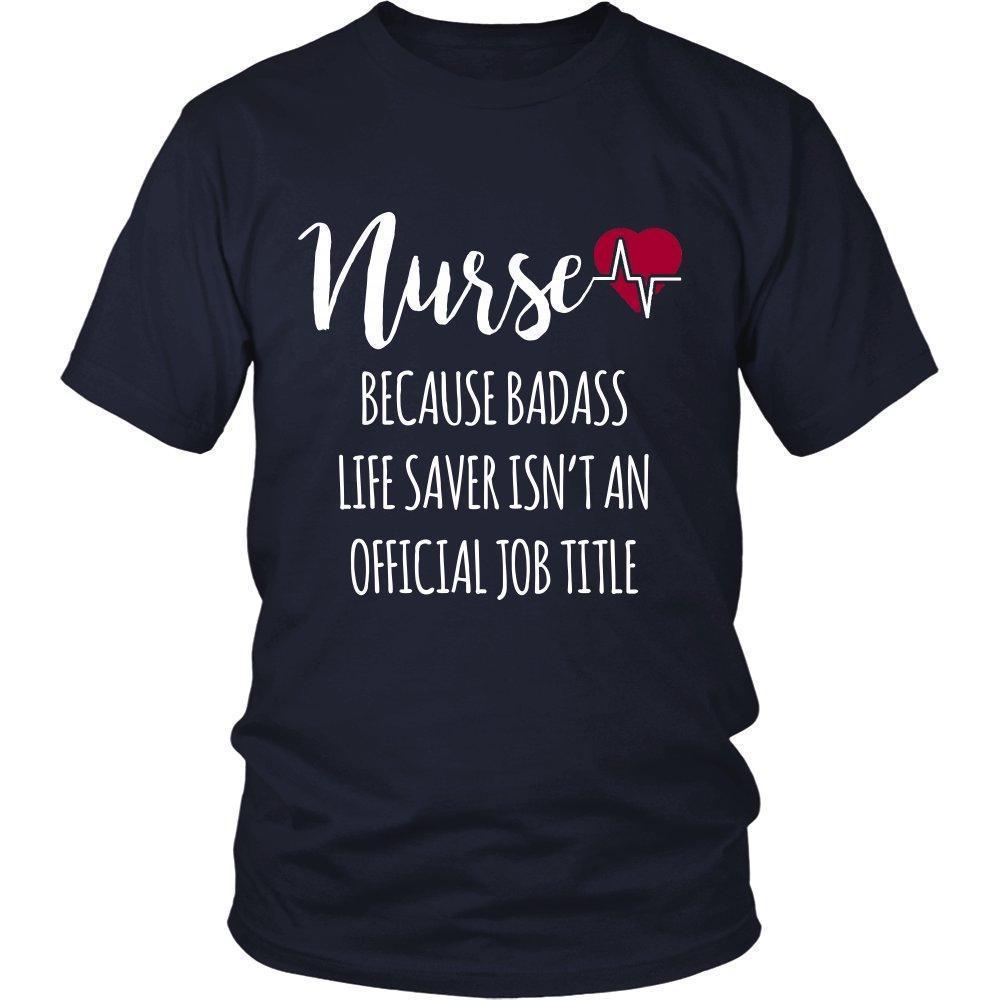 'Because Badass Life Saver Isn't An Official Job Title' T-Shirt-KaboodleWorld
