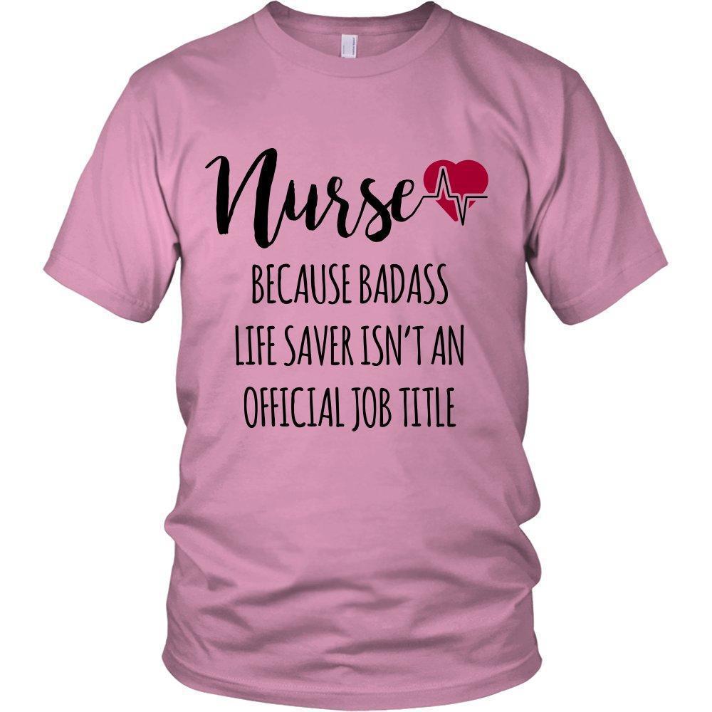 'Because Badass Life Saver Isn't An Official Job Title' T-Shirt-KaboodleWorld