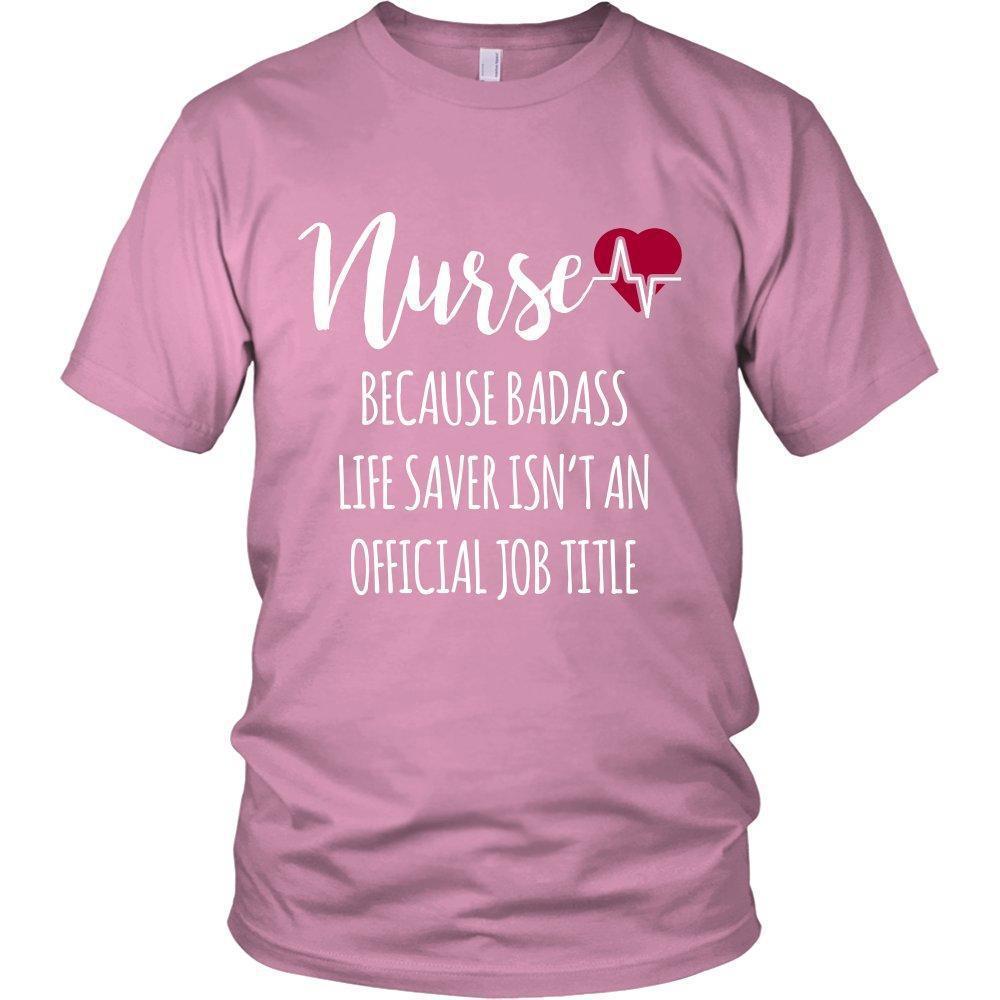 'Because Badass Life Saver Isn't An Official Job Title' T-Shirt-KaboodleWorld