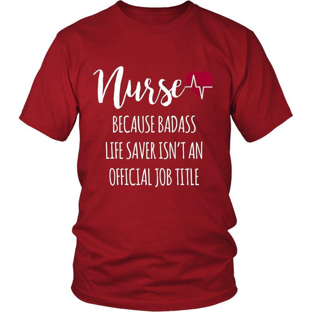 'Because Badass Life Saver Isn't An Official Job Title' T-Shirt-KaboodleWorld