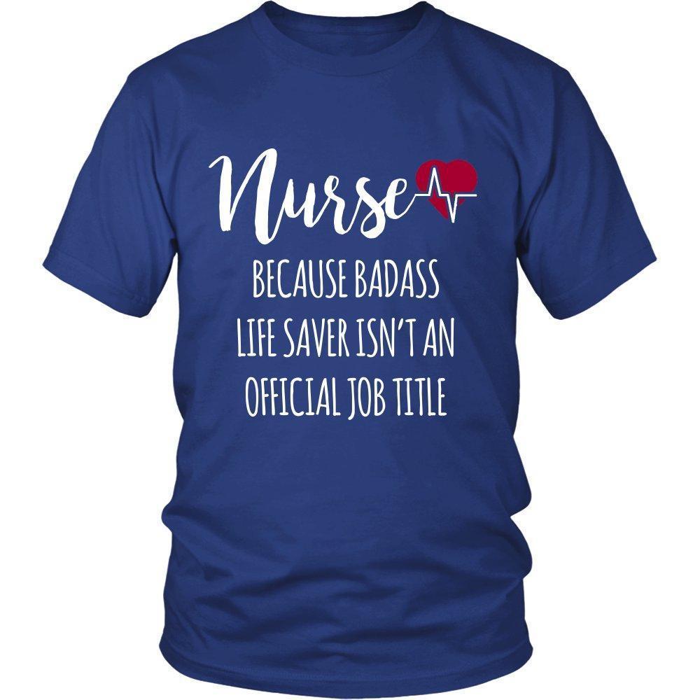 'Because Badass Life Saver Isn't An Official Job Title' T-Shirt-KaboodleWorld
