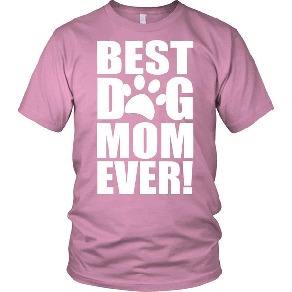 Best Dog Mom Ever! T-Shirt-KaboodleWorld