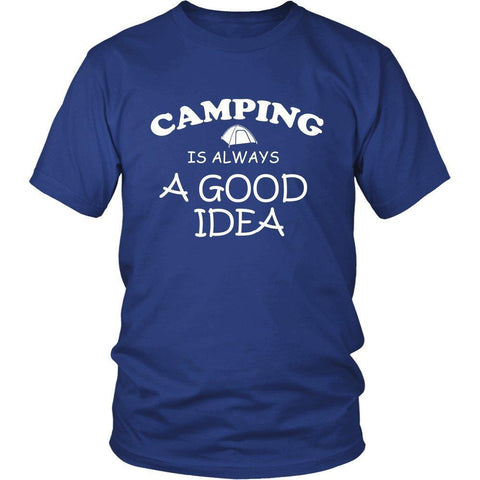 Camping is Always a Good Idea Unisex Shirt - W-KaboodleWorld