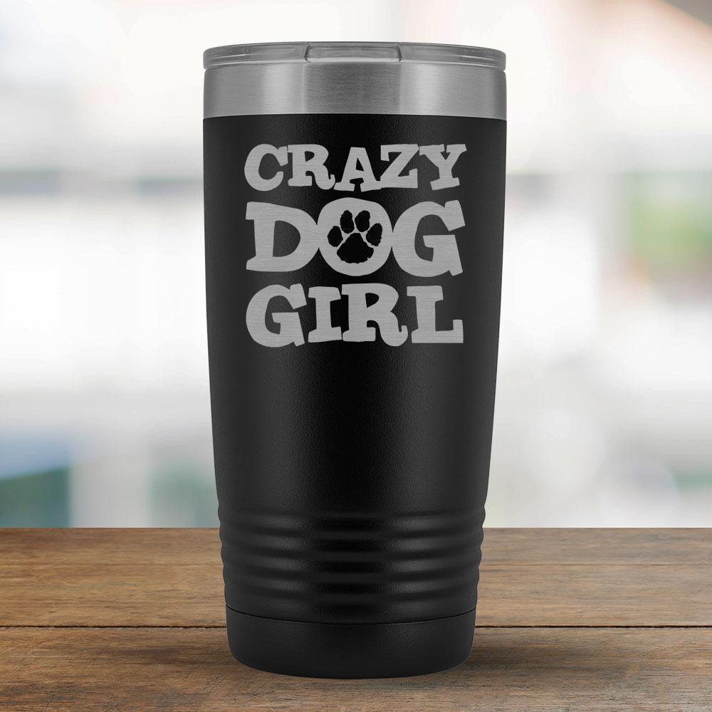 Crazy Dog Girl - 20oz Tumbler-KaboodleWorld