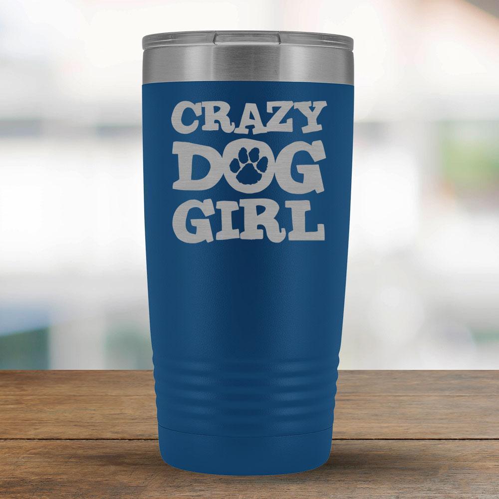Crazy Dog Girl - 20oz Tumbler-KaboodleWorld