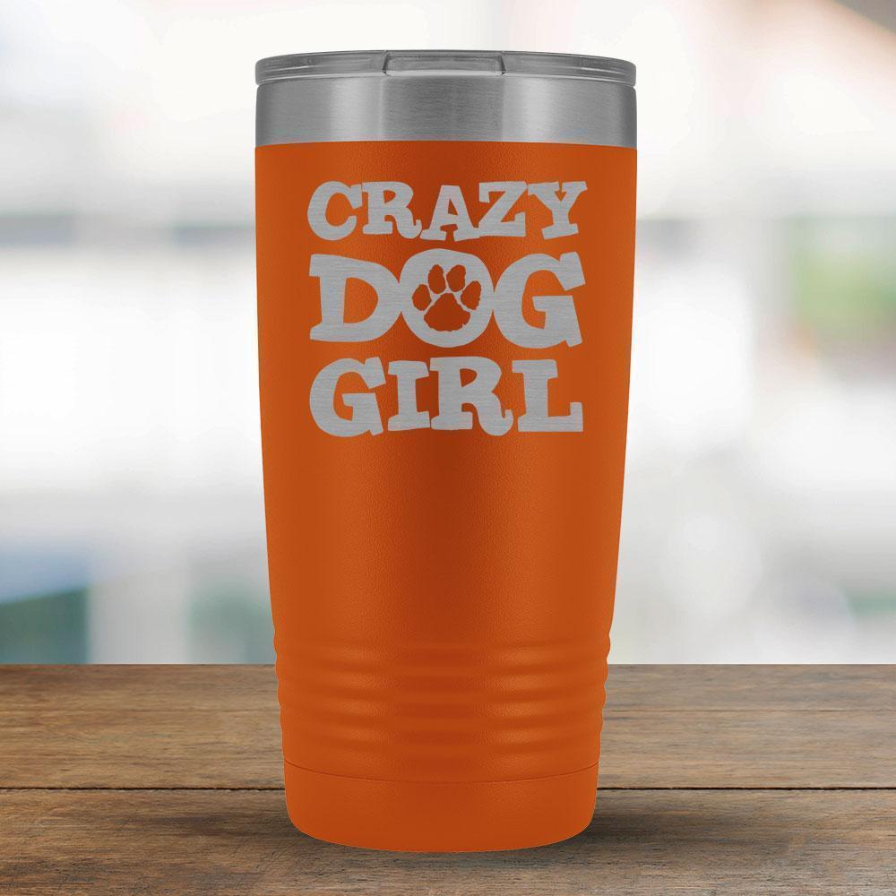 Crazy Dog Girl - 20oz Tumbler-KaboodleWorld