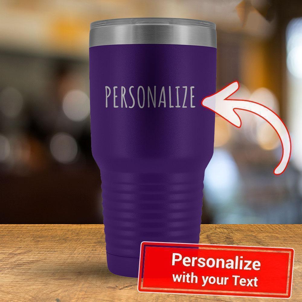 Custom Text - Personalized 30oz Tumbler-KaboodleWorld