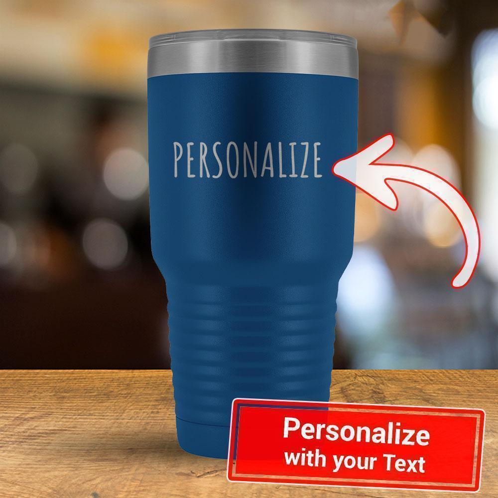 Custom Text - Personalized 30oz Tumbler-KaboodleWorld