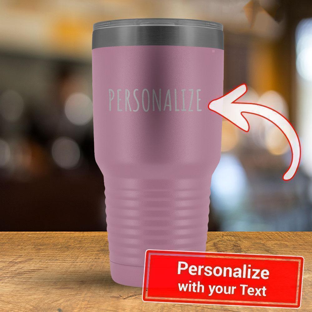 Custom Text - Personalized 30oz Tumbler-KaboodleWorld