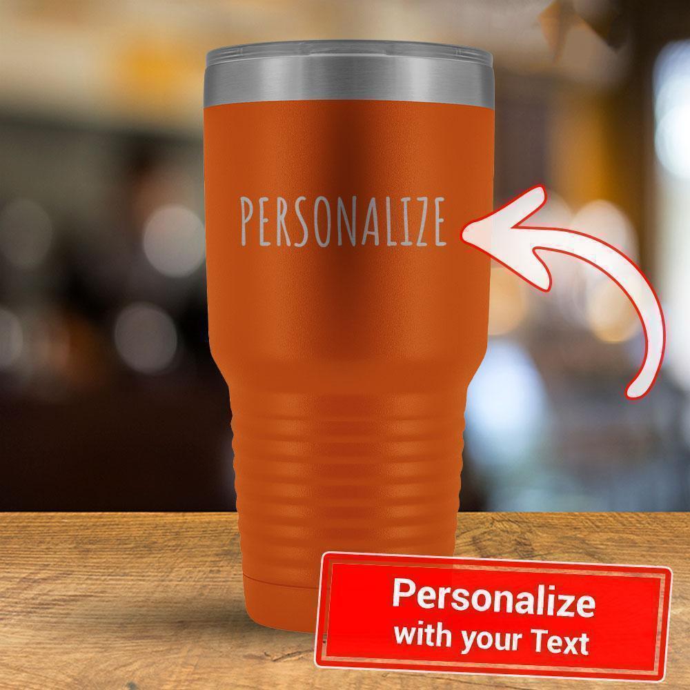 Custom Text - Personalized 30oz Tumbler-KaboodleWorld