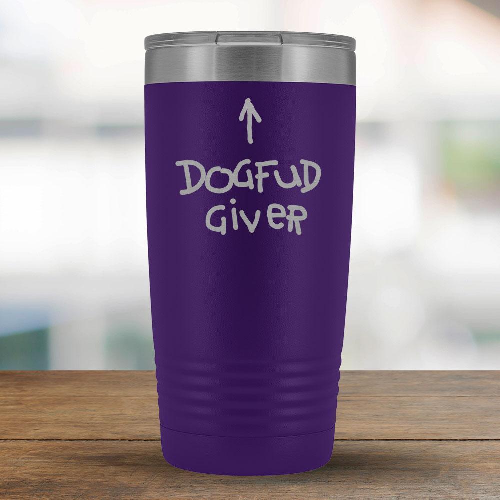DogFud Giver - 20oz Tumbler - Great Gift for the person who takes care of the dog-KaboodleWorld