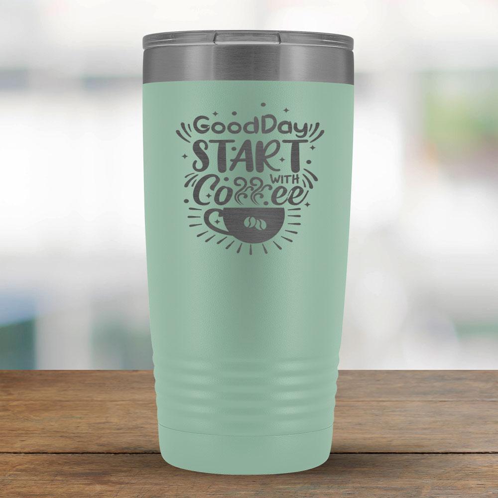 Good Day Start with Coffee - 20oz Tumbler-KaboodleWorld