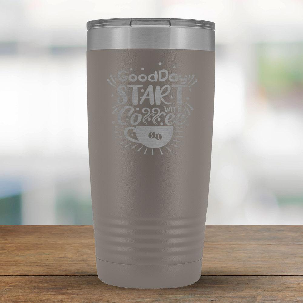 Good Day Start with Coffee - 20oz Tumbler-KaboodleWorld