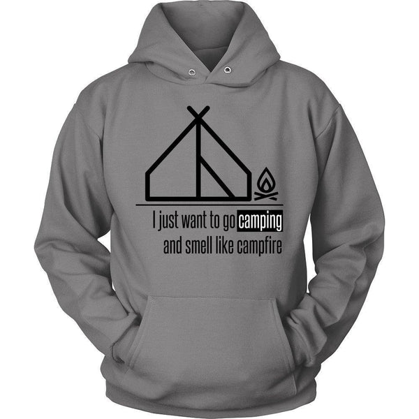 'I Just Want To Go Camping And Smell Like Campfire' Unisex Hoodie-KaboodleWorld