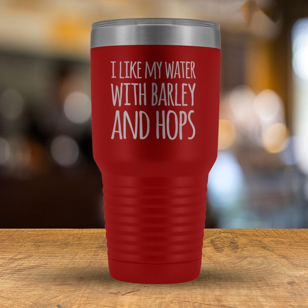 I Like my Water With Barley and Hops - 30oz Tumbler-KaboodleWorld
