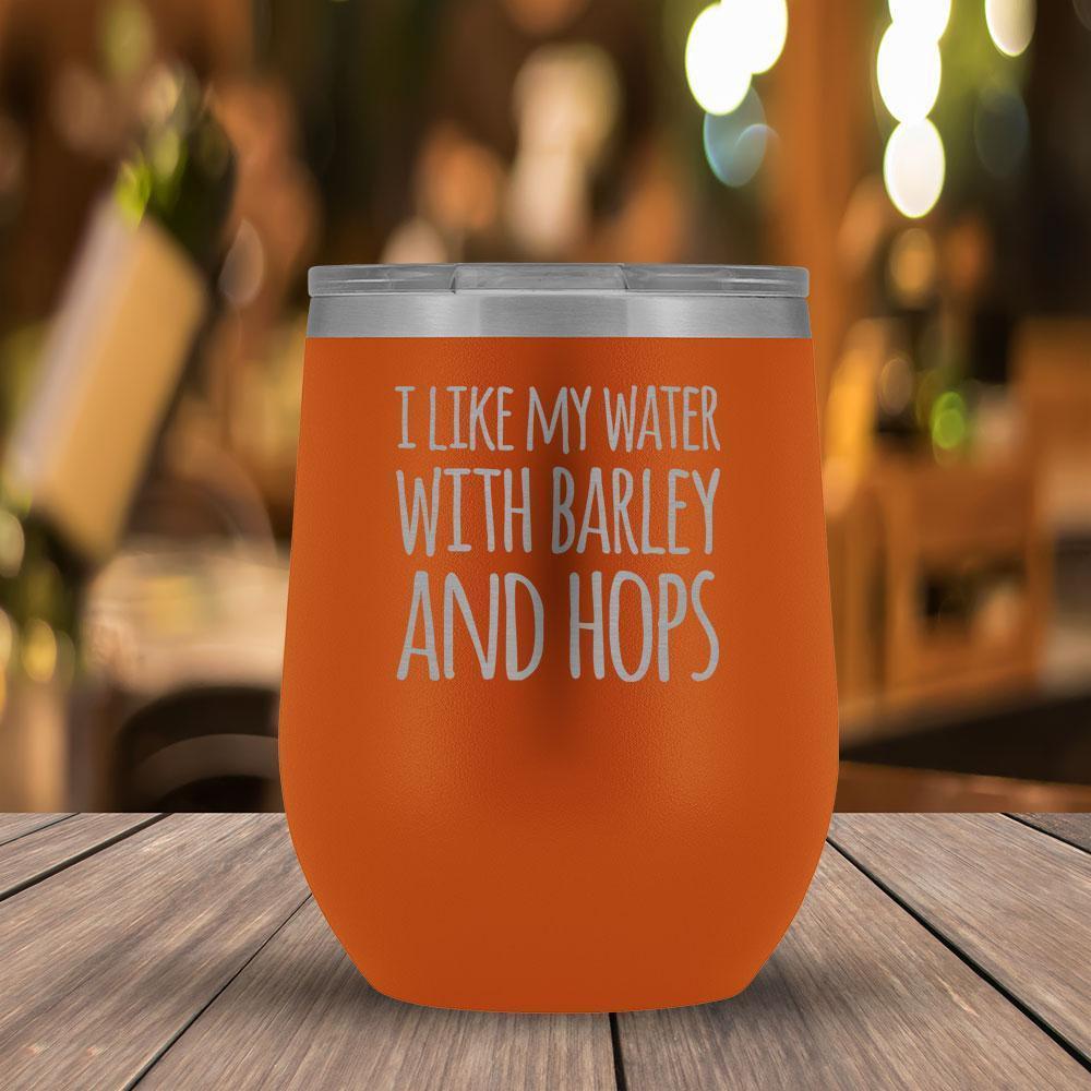I like my Water with Barley and Hops Wine Tumbler-KaboodleWorld