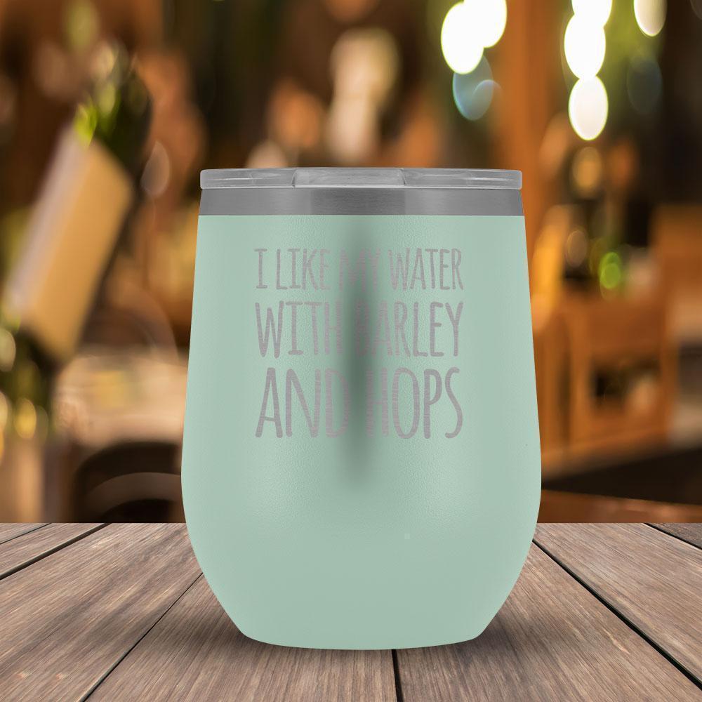 I like my Water with Barley and Hops Wine Tumbler-KaboodleWorld