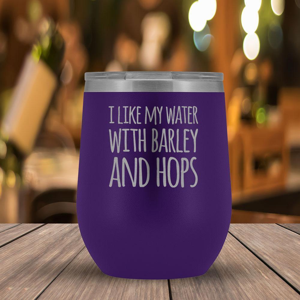 I like my Water with Barley and Hops Wine Tumbler-KaboodleWorld