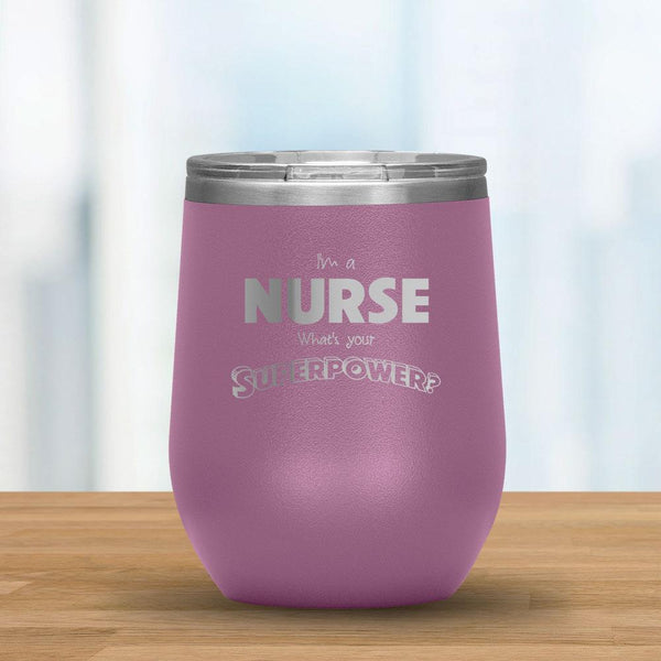 I'm a Nurse What's your Superpower? - 12oz Wine Tumbler-KaboodleWorld