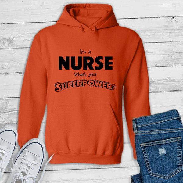 I'm a Nurse What's your Superpower? - Pullover Hoodie-KaboodleWorld