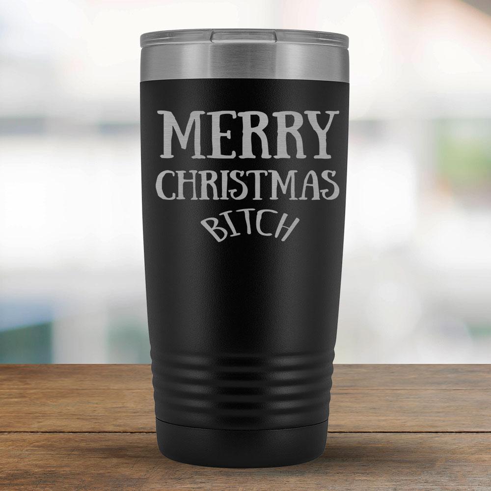 Merry Christmas B*tch - 20oz Tumbler-KaboodleWorld