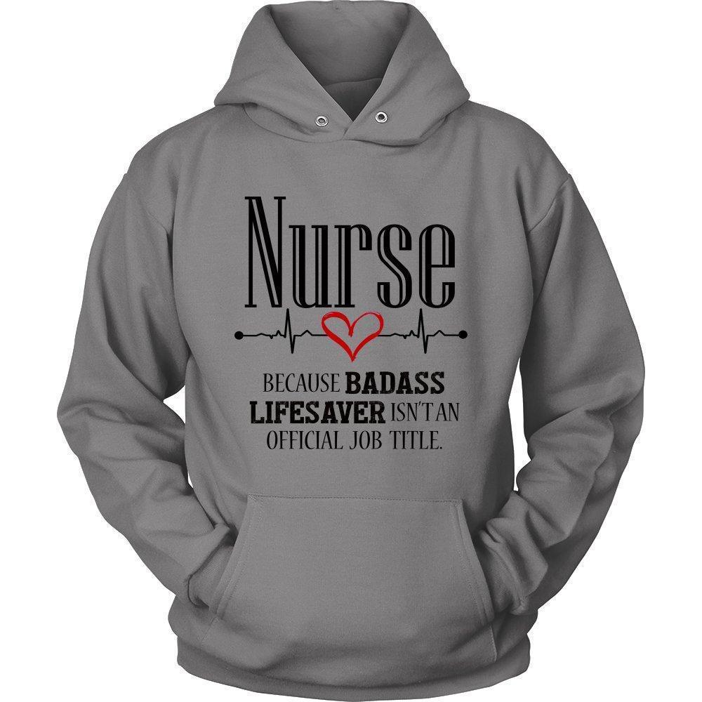 'Nurse Because Badass Lifesaver Isn't an Official Job' Title Unisex Hoodie-KaboodleWorld