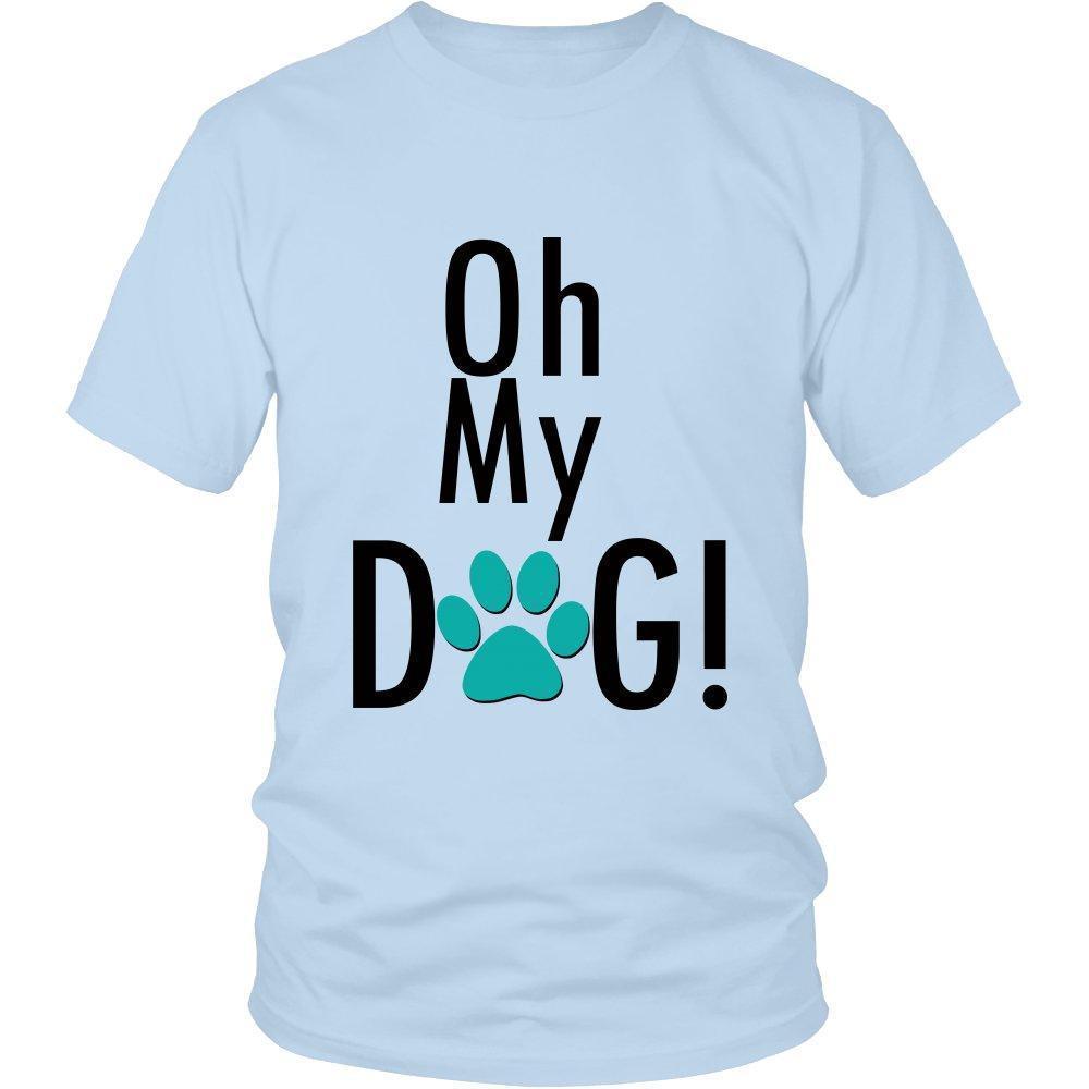 Oh My Dog Unisex Shirt-KaboodleWorld