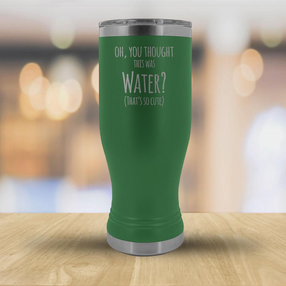Oh, You thought this was Water? That's so cute - 20oz boho Tumbler-KaboodleWorld