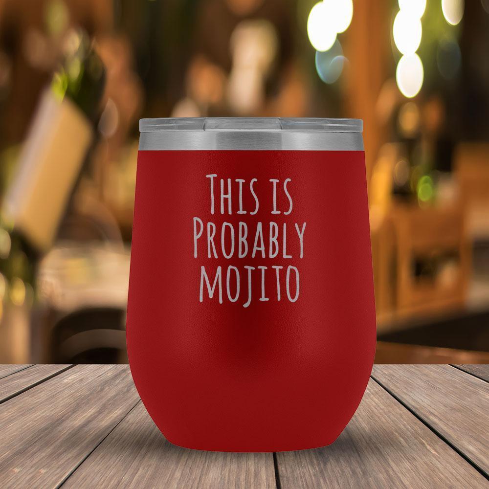 This Is Probably Mojito - 12oz Tumbler-KaboodleWorld