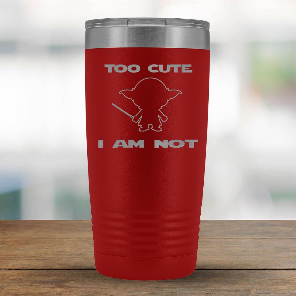 Too Cute I am not - baby 20oz Tumbler-KaboodleWorld