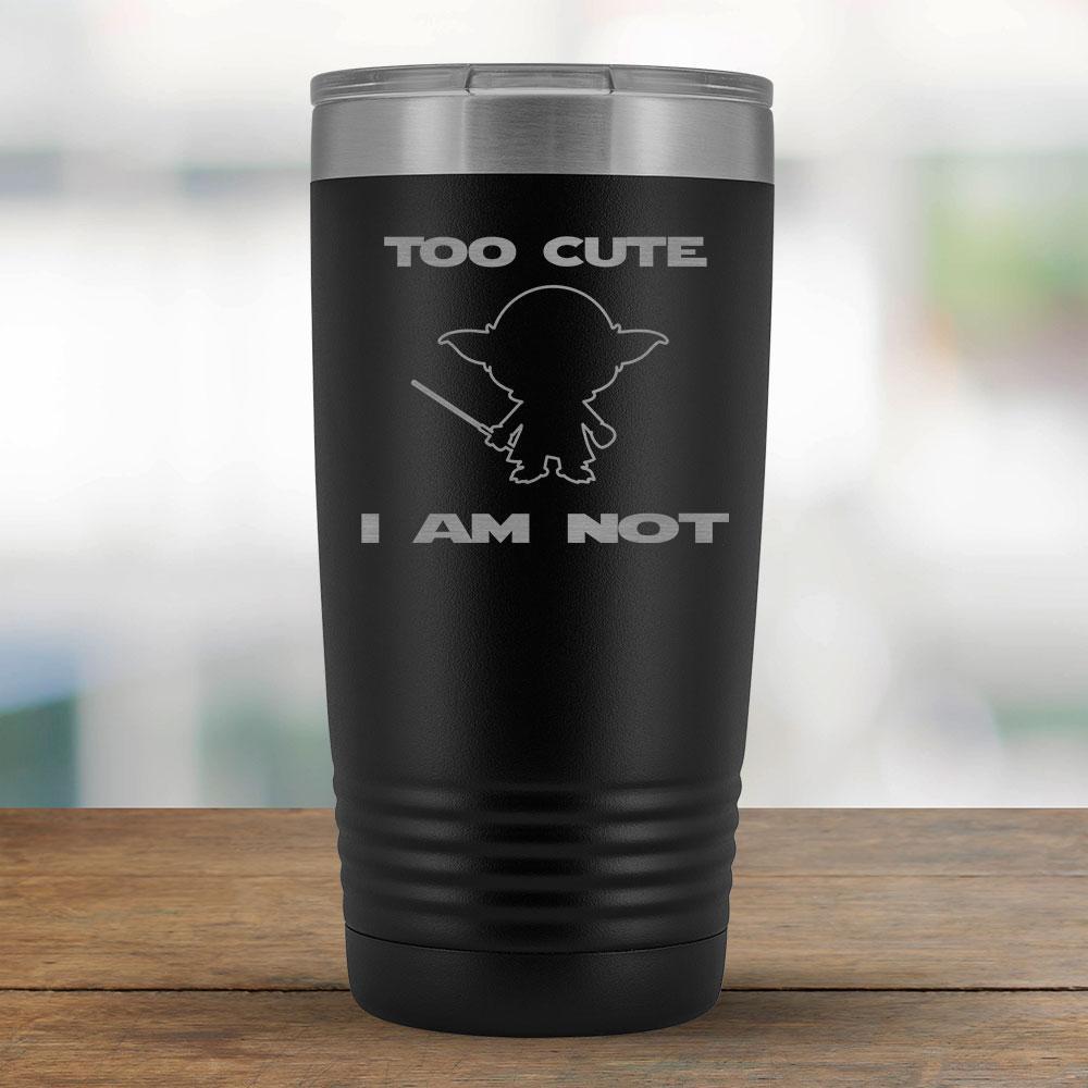 Too Cute I am not - baby 20oz Tumbler-KaboodleWorld