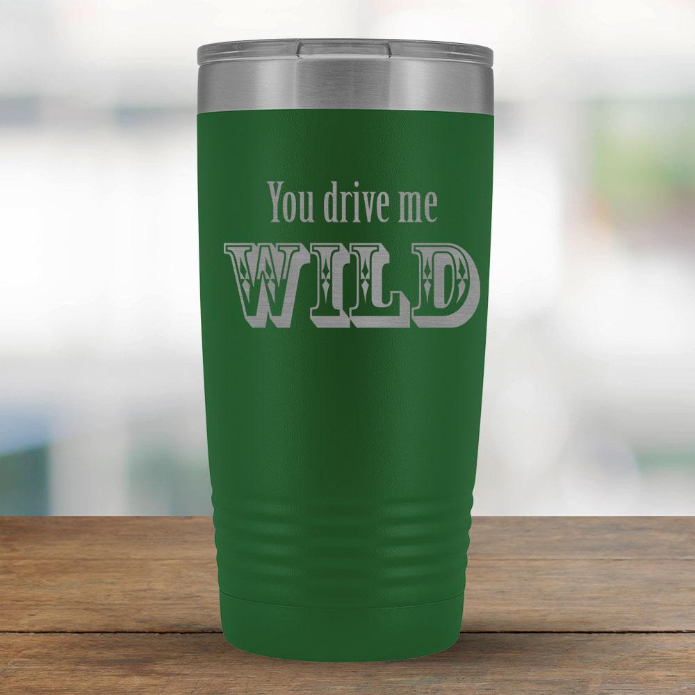 You drive me WILD - 20oz Tumbler-KaboodleWorld