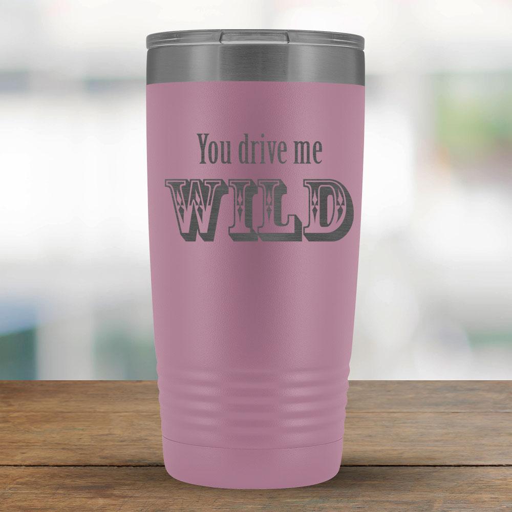 You drive me WILD - 20oz Tumbler-KaboodleWorld