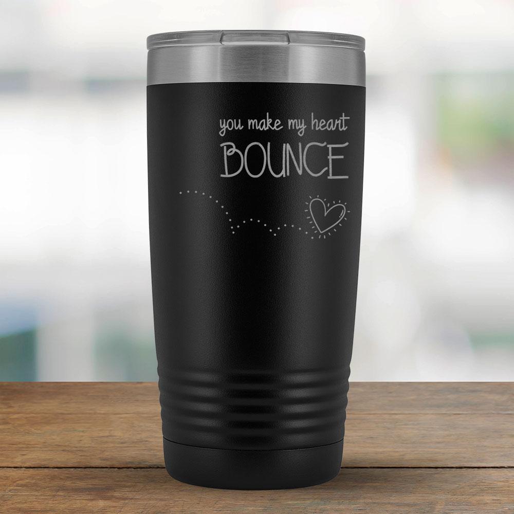 You make my heart bounce - 20oz Tumbler-KaboodleWorld