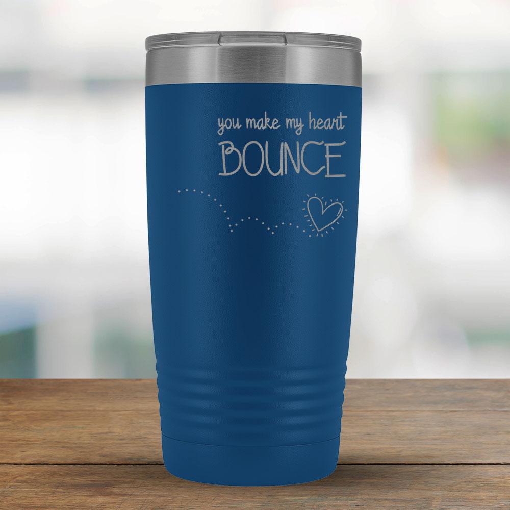 You make my heart bounce - 20oz Tumbler-KaboodleWorld