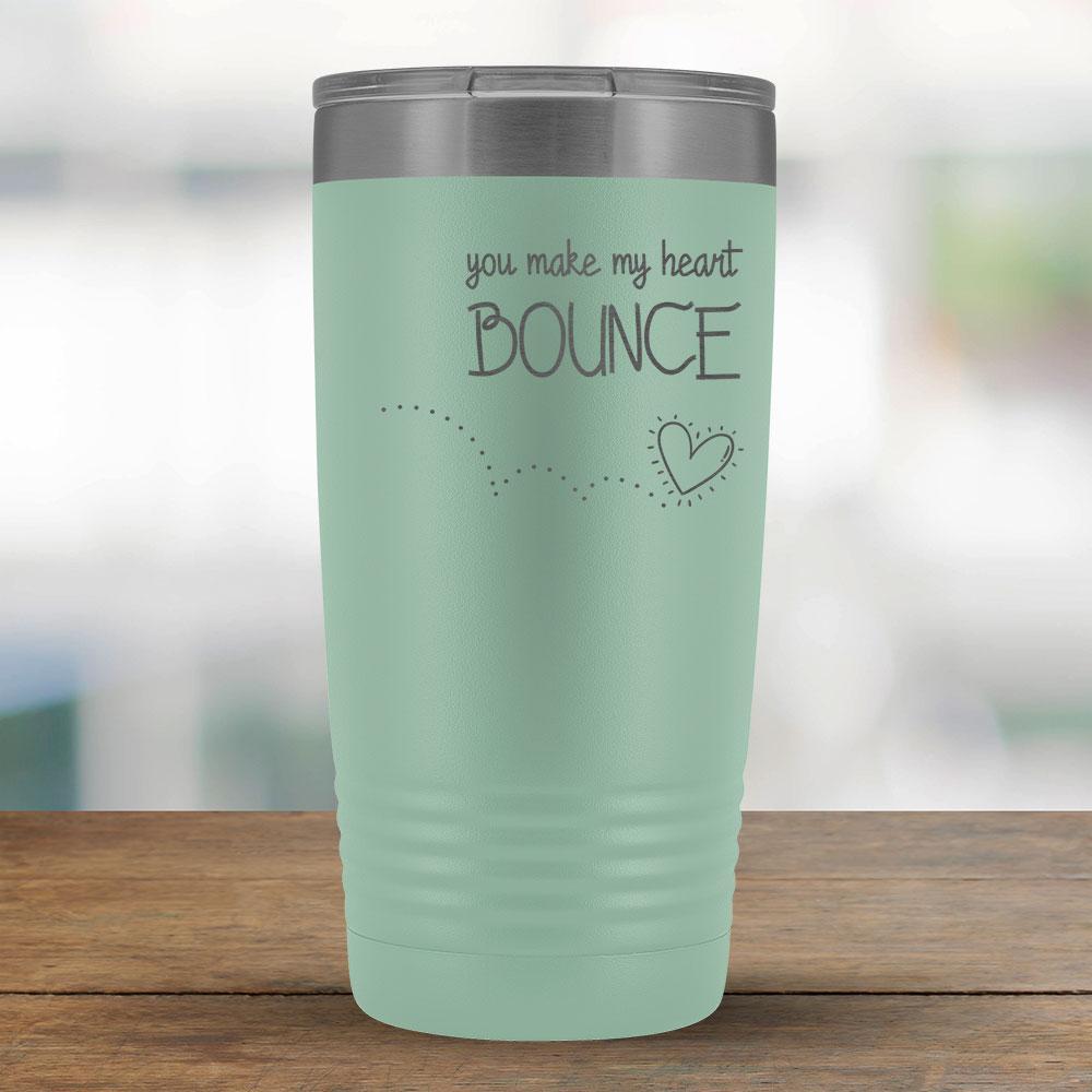 You make my heart bounce - 20oz Tumbler-KaboodleWorld