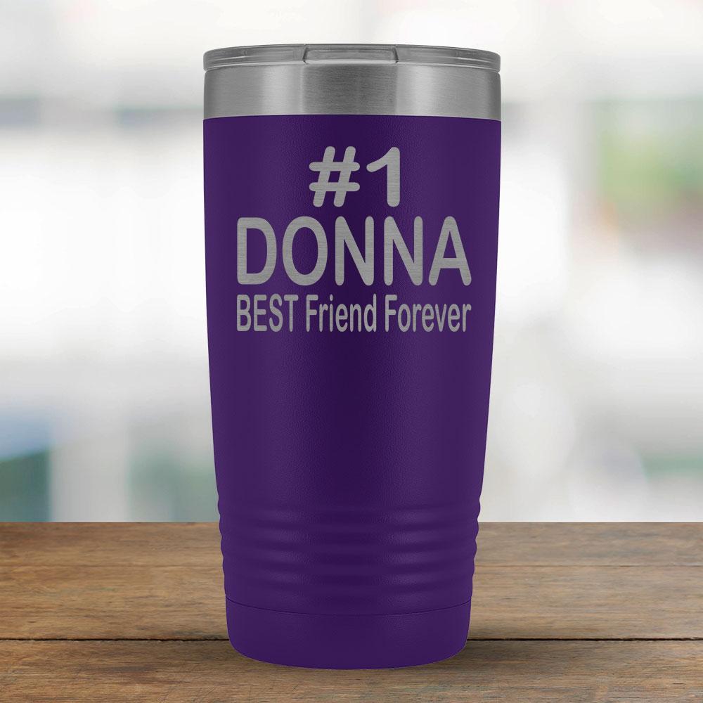 #1 Donna BEST Friend Forever - 20oz Tumbler-KaboodleWorld