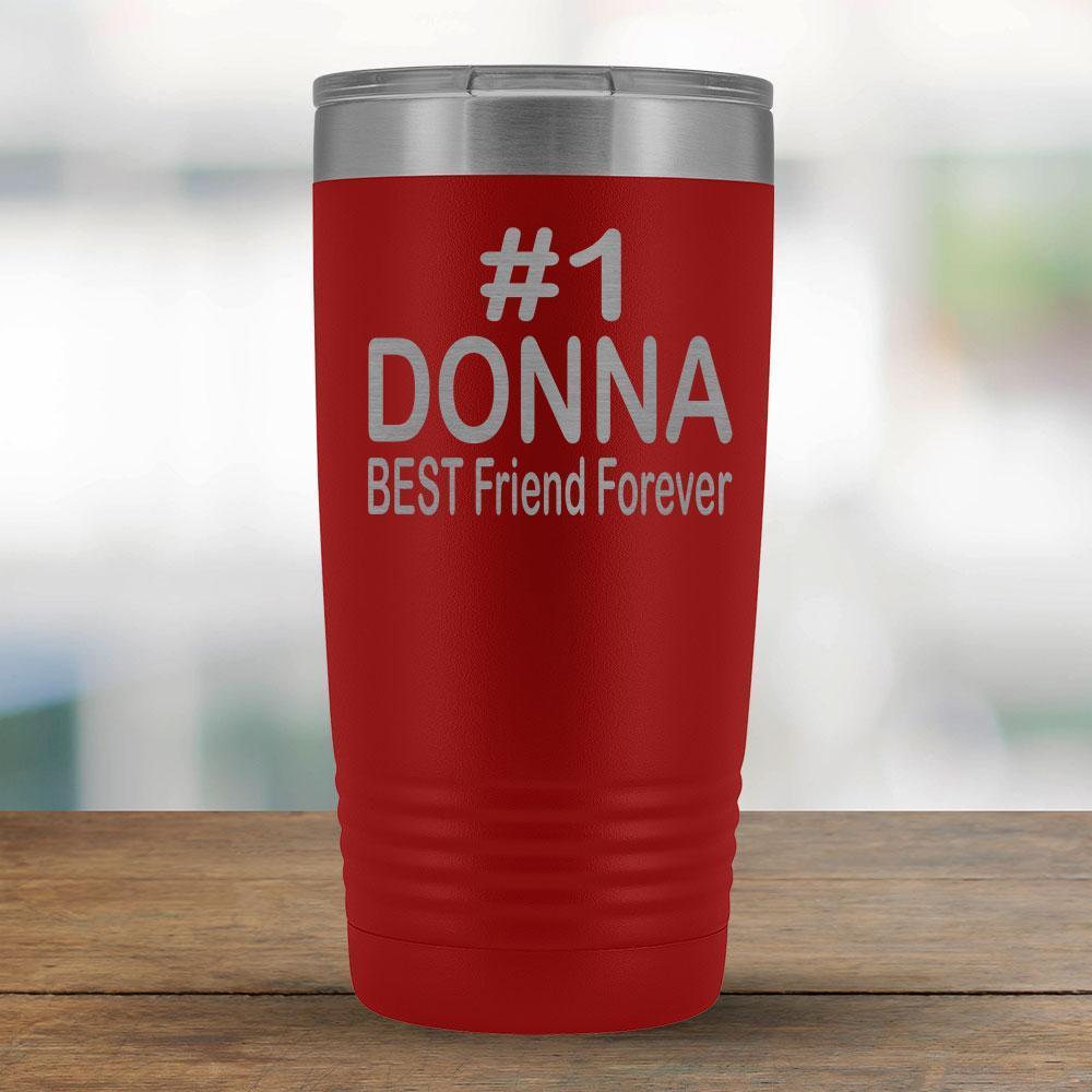 #1 Donna BEST Friend Forever - 20oz Tumbler-KaboodleWorld