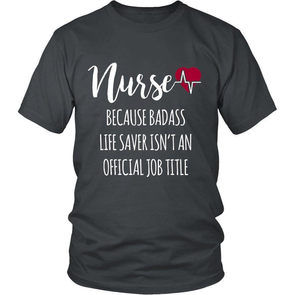 'Because Badass Life Saver Isn't An Official Job Title' T-Shirt-KaboodleWorld