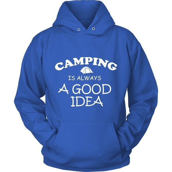 Camping is Always a Good Idea Unisex Hoodie - W-KaboodleWorld