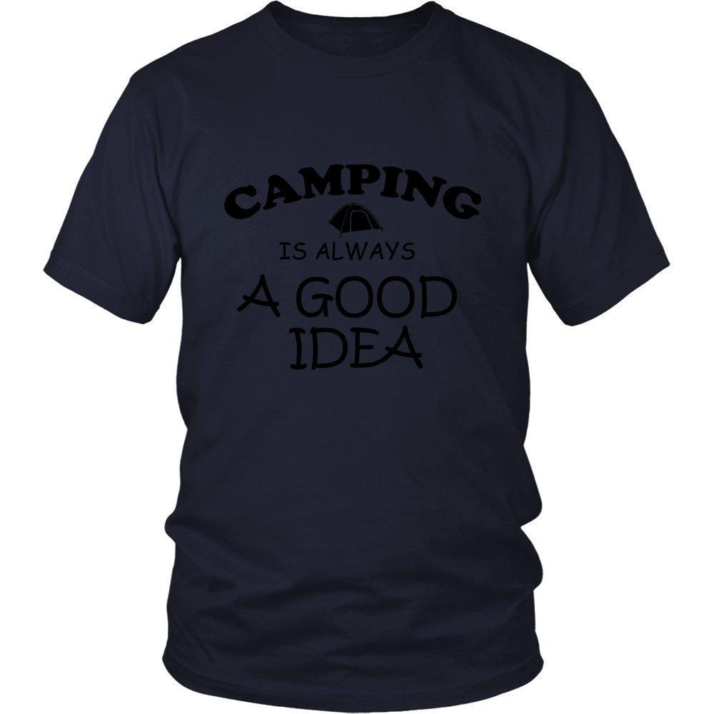 Camping is Always a Good Idea Unisex Shirt - B-KaboodleWorld