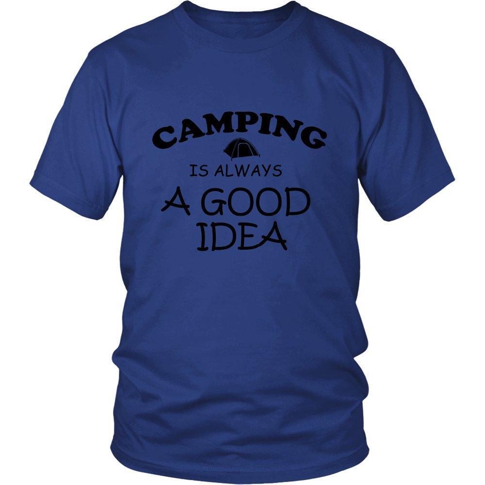 Camping is Always a Good Idea Unisex Shirt - B-KaboodleWorld