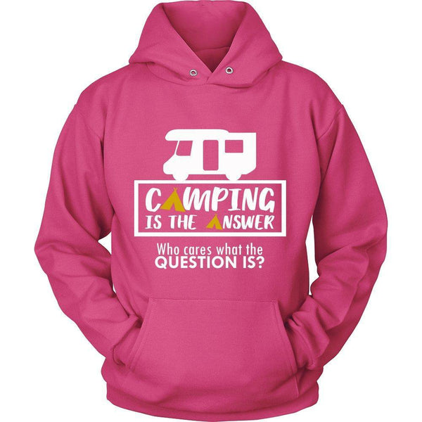 Camping is the Answer Who Cares What the Question Is Unisex Hoodie-KaboodleWorld