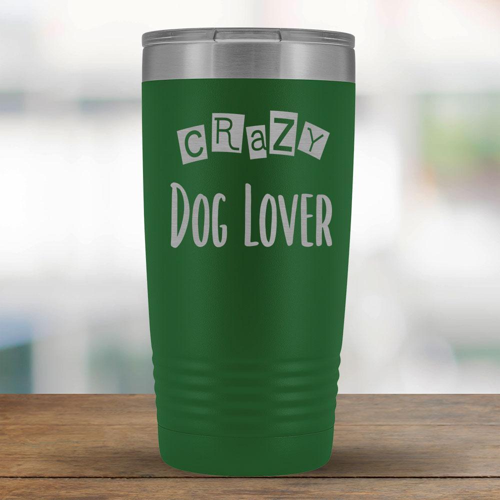 Crazy Dog Lover - 20oz Tumbler-KaboodleWorld