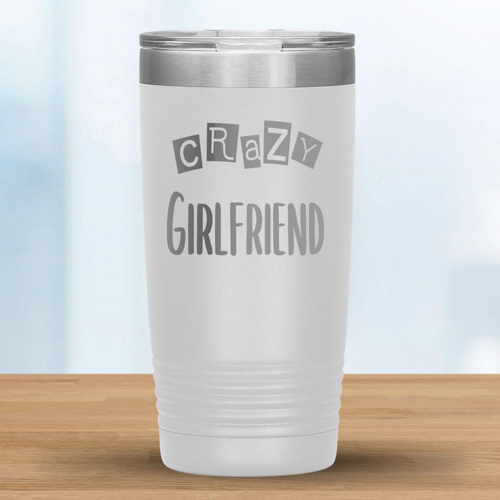 Crazy Girlfriend - 20oz Tumbler-KaboodleWorld