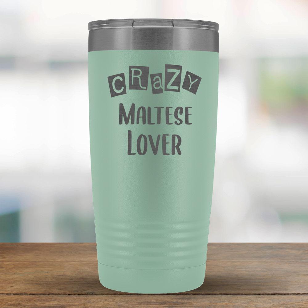 Crazy Maltese Lover - 20oz Tumbler-KaboodleWorld